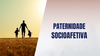 Paternidade socioafetiva [upl. by Libnah]