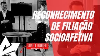 DIREITO DE FAMÍLIA Reconhecimento de filiação socioafetiva [upl. by Yalonda]