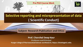 Selective reporting and misrepresentation of data  Scientific Conduct [upl. by Appel]